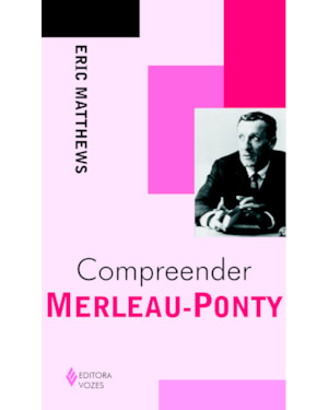 COMPREENDER MERLEAU-PONTY