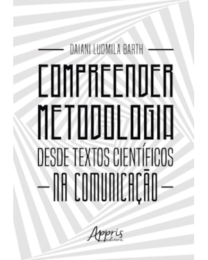 COMPREENDER METODOLOGIA DESDE TEXTOS CIENTÍFICOS NA COMUNICAÇÃO