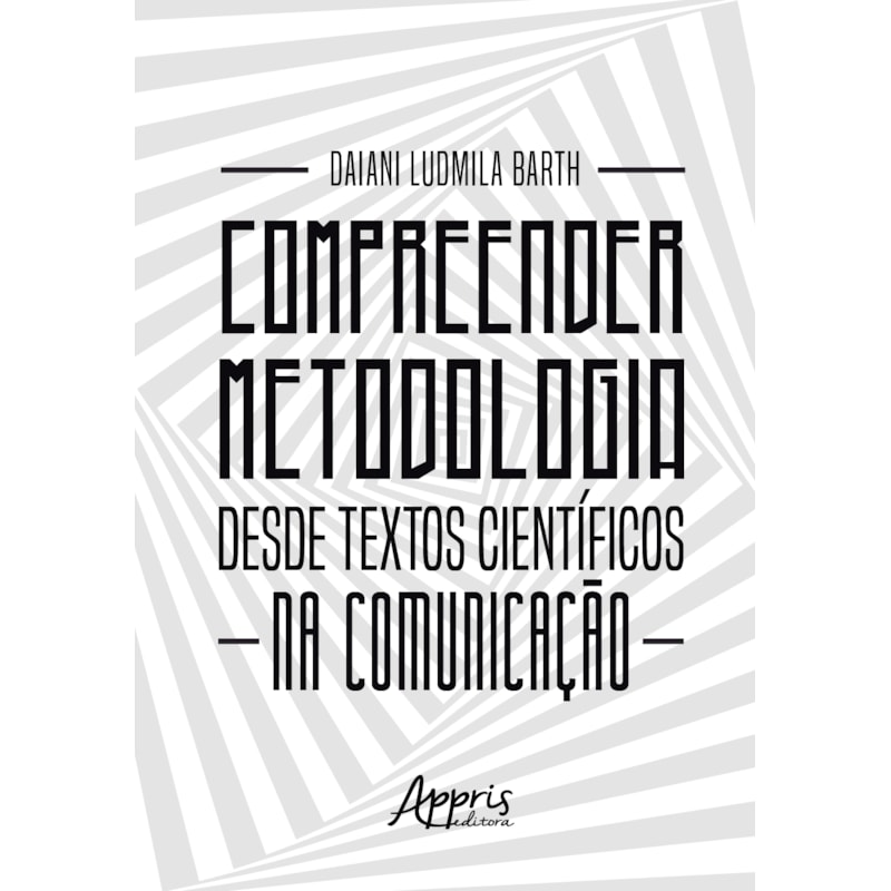 COMPREENDER METODOLOGIA DESDE TEXTOS CIENTÍFICOS NA COMUNICAÇÃO