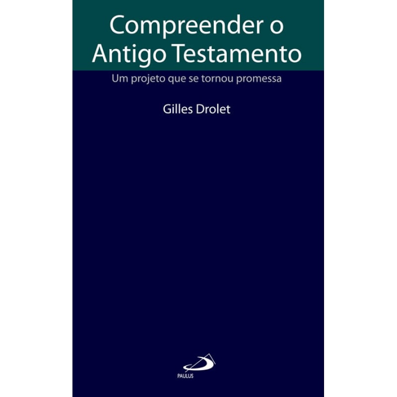 Compreender o Antigo Testamento: um projeto que se tornou promessa