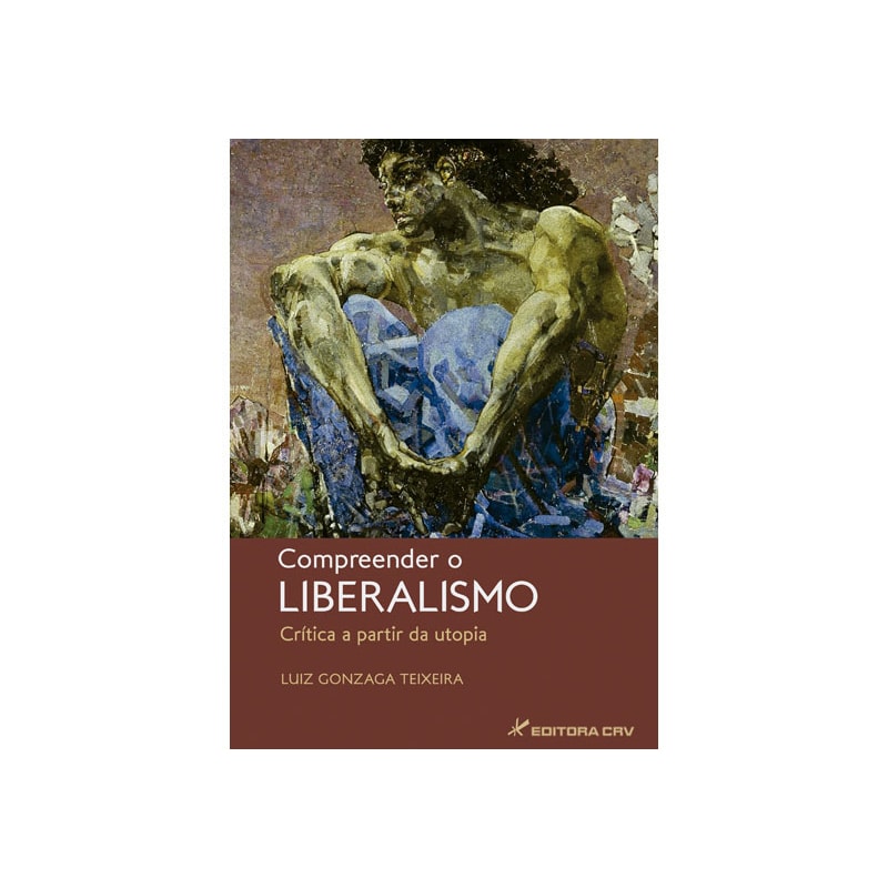 COMPREENDER O LIBERALISMO - CRÍTICA A PARTIR DA UTOPIA