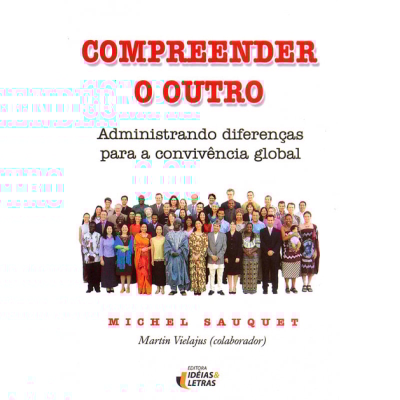 COMPREENDER O OUTRO - ADMINISTRANDO DIFERENCAS PARA A CONVIVENVIA GLOBAL
