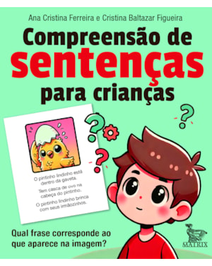 COMPREENSÃO DE SENTENÇAS: QUAL FRASE CORRESPONDE AO QUE APARECE NA IMAGEM?