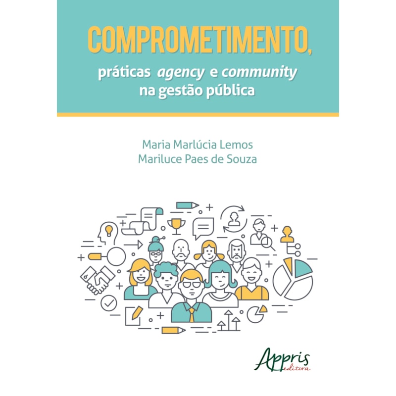 COMPROMETIMENTO, PRÁTICAS AGENCY E COMMUNITY NA GESTÃO PÚBLICA