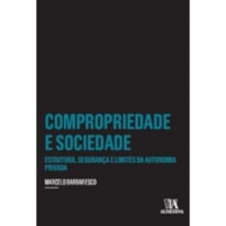 Compropriedade e sociedade: estrutura, segurança e limites da autonomia privada