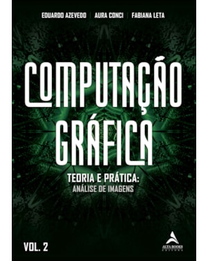 Computação gráfica Volume 2: teoria e prática: geração de imagens