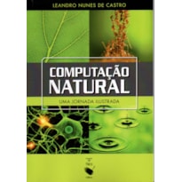 COMPUTAÇÃO NATURAL: UMA JORNADA ILUSTRADA