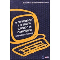 COMPUTADOR E O ENSINO SUPERIOR DE MATEMATICA, O: UMA PRATICA INTERATIVA - 1