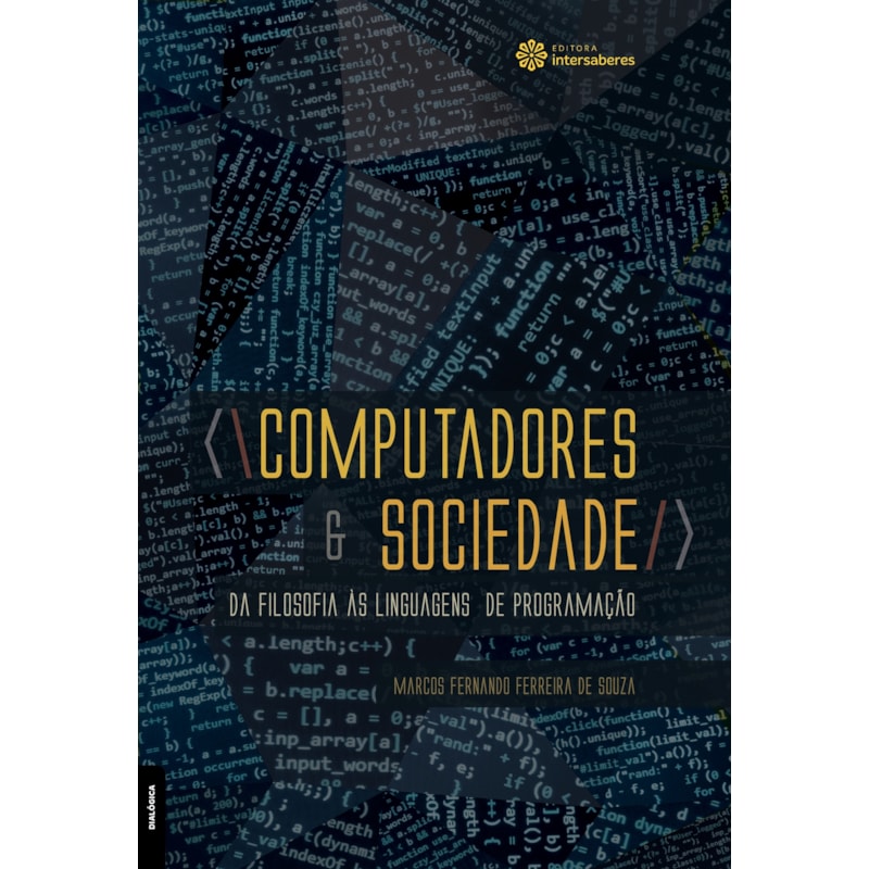 COMPUTADORES E SOCIEDADE:: DA FILOSOFIA ÀS LINGUAGENS DE PROGRAMAÇÃO