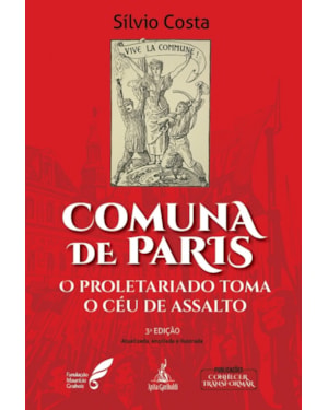 COMUNA DE PARIS: O PROLETARIADO TOMA O CÉU DE ASSALTO