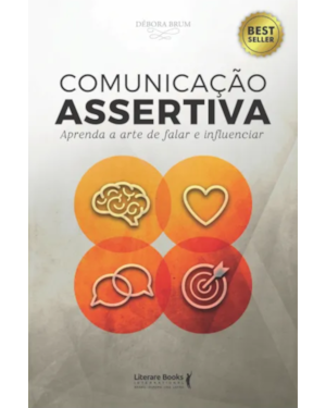 Comunicação assertiva: aprenda a arte de falar e influenciar