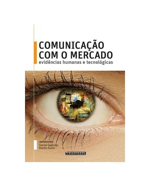 COMUNICAÇÃO COM O MERCADO: EVIDÊNCIAS HUMANAS E TECNOLÓGICAS