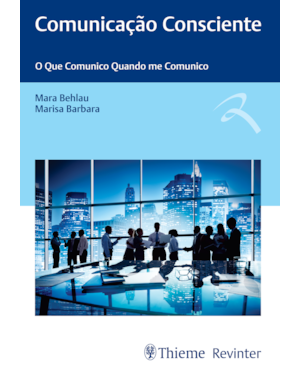 Comunicação consciente: o que comunico quando me comunico