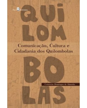 Comunicação, cultura e cidadania dos quilombolas