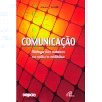 COMUNICAÇÃO: DIÁLOGO DOS SABERES NA CULTURA MIDIÁTICA