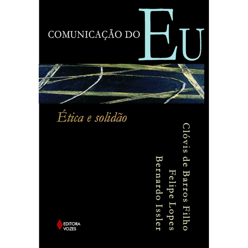 COMUNICAÇÃO DO EU - ÉTICA E SOLIDÃO