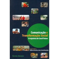 COMUNICACAO E TRANSFORMACAO SOCIAL - A TRAJETORIA...