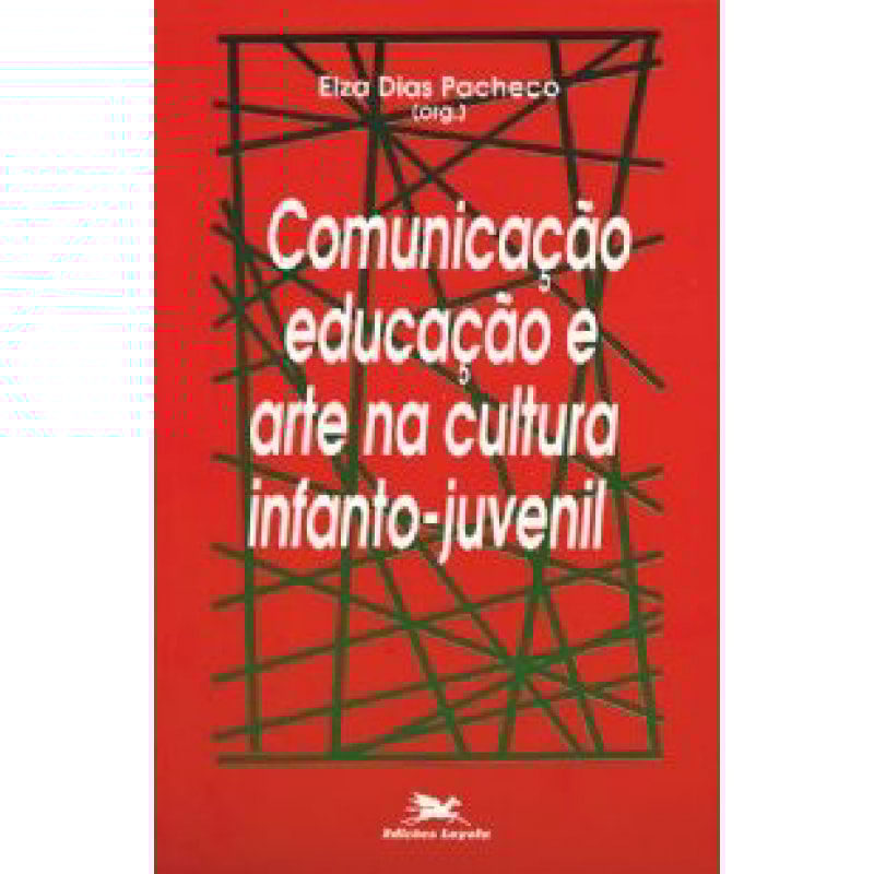 COMUNICAÇÃO, EDUCAÇÃO E ARTE NA CULTURA INFANTOJUVENIL - ARTE/EDUCAÇÃO