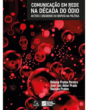 COMUNICAÇÃO EM REDE NA DÉCADA DO ÓDIO