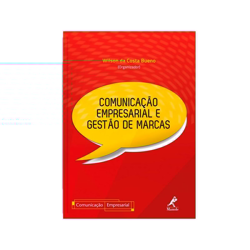 COMUNICAÇÃO EMPRESARIAL E GESTÃO DE MARCAS