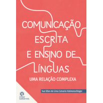 COMUNICAÇÃO ESCRITA E ENSINO DE LÍNGUAS: UMA RELAÇÃO COMPLEXA
