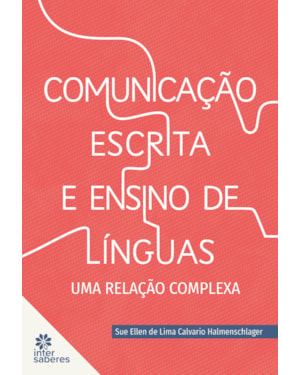 COMUNICAÇÃO ESCRITA E ENSINO DE LÍNGUAS: UMA RELAÇÃO COMPLEXA