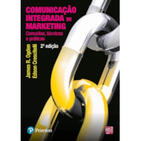 COMUNICAÇÃO INTEGRADA DE MARKETING: CONCEITOS, TÉCNICAS E PRÁTICAS