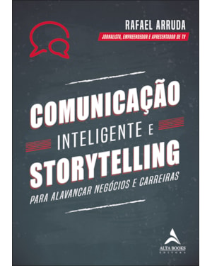 Comunicação inteligente e storytelling: para alavancar negócios e carreiras