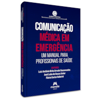 COMUNICAÇÃO MÉDICA EM EMERGÊNCIA: UM MANUAL PARA PROFISSIONAIS DE SAÚDE