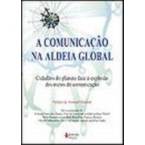 COMUNICACAO NA ALDEIA GLOBAL