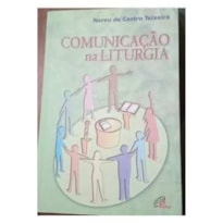 COMUNICACAO NA LITURGIA - 1