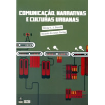 COMUNICAÇÃO NARRATIVAS E CULTURAS URBANAS