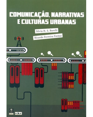 COMUNICAÇÃO NARRATIVAS E CULTURAS URBANAS
