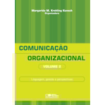 COMUNICAÇÃO ORGANIZACIONAL: HISTÓRICO, FUNDAMENTOS E PROCESSOS