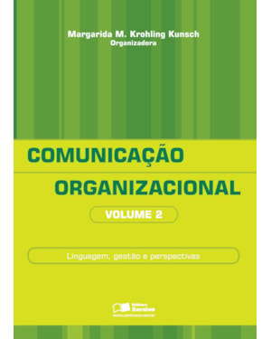 COMUNICAÇÃO ORGANIZACIONAL: HISTÓRICO, FUNDAMENTOS E PROCESSOS