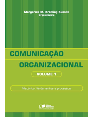 COMUNICAÇÃO ORGANIZACIONAL: HISTÓRICO, FUNDAMENTOS E PROCESSOS