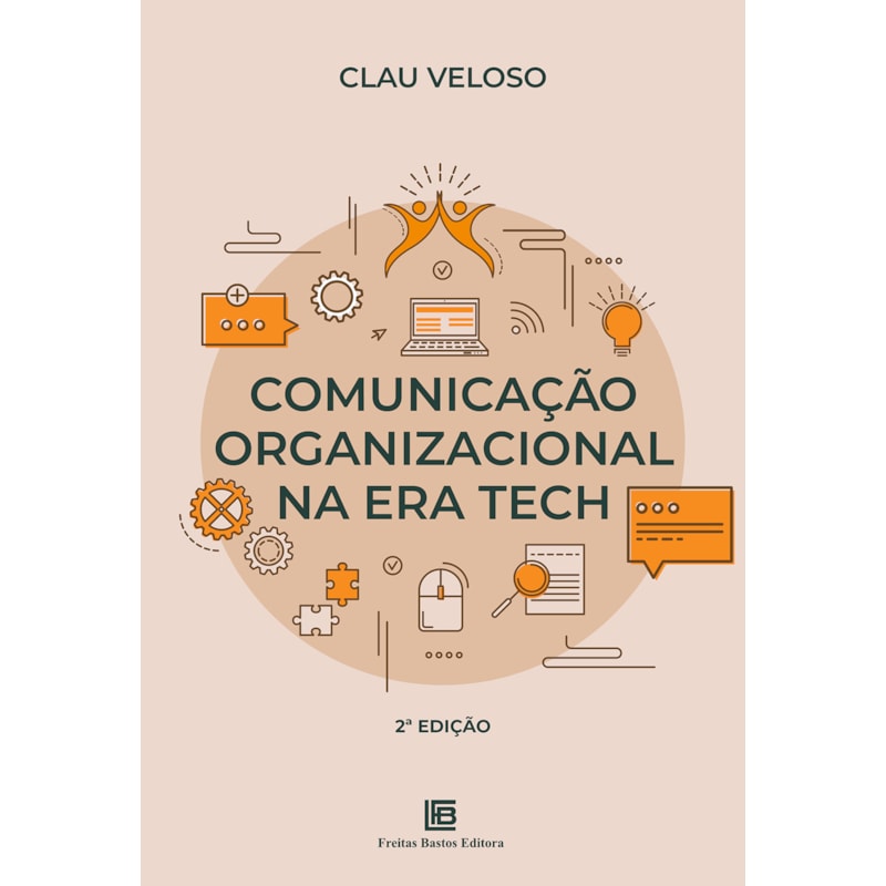 COMUNICAÇÃO ORGANIZACIONAL NA ERA TECH - 2ª EDIÇÃO