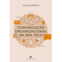 COMUNICAÇÃO ORGANIZACIONAL NA ERA TECH