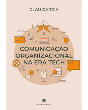 COMUNICAÇÃO ORGANIZACIONAL NA ERA TECH