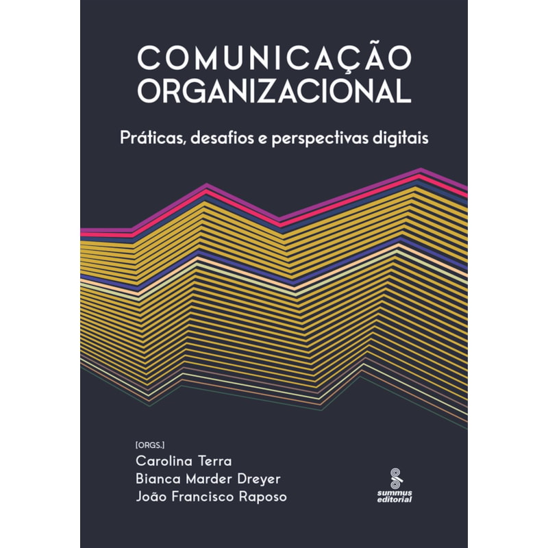COMUNICAÇÃO ORGANIZACIONAL: PRÁTICAS, DESAFIOS E PERSPECTIVAS DIGITAIS
