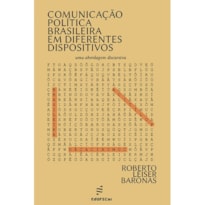 COMUNICAÇÃO POLÍTICA BRASILEIRA EM DIFERENTES DISPOSITIVOS