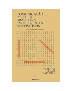 COMUNICAÇÃO POLÍTICA BRASILEIRA EM DIFERENTES DISPOSITIVOS