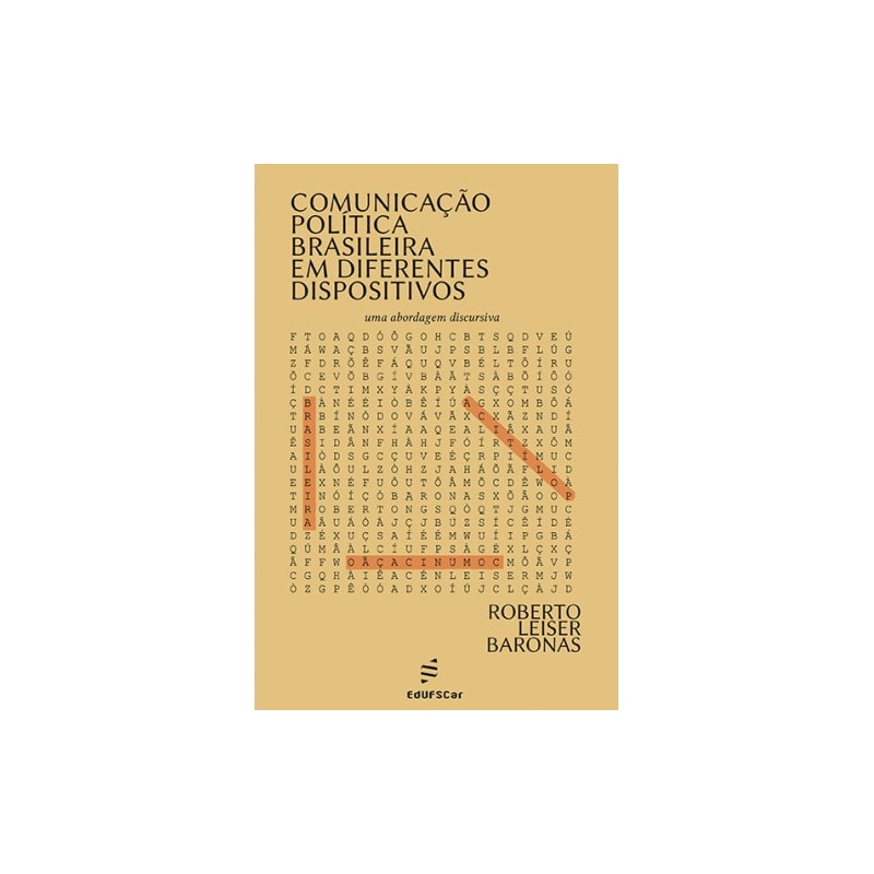 COMUNICAÇÃO POLÍTICA BRASILEIRA EM DIFERENTES DISPOSITIVOS
