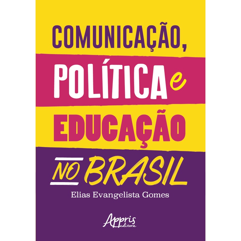 COMUNICAÇÃO, POLÍTICA E EDUCAÇÃO NO BRASIL