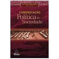 COMUNICAÇÃO, POLÍTICA E SOCIEDADE