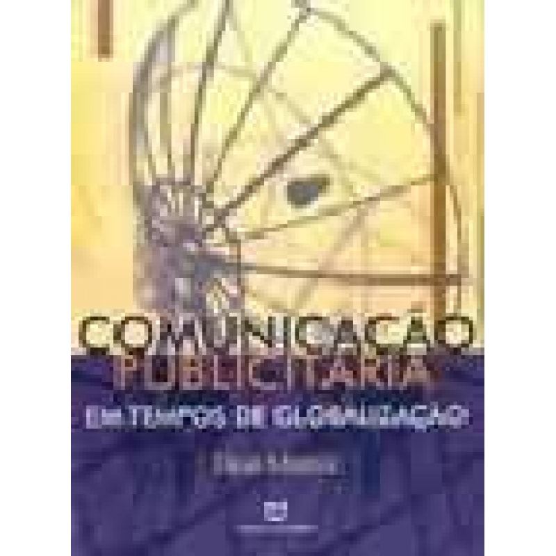 COMUNICACAO PUBLICITARIA EM TEMPOS DE GLOBALIZACAO