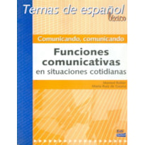 COMUNICANDO, COMUNICANDO - FUNCIONES COMUNICATIVAS EN SITUACIONES COTIDIANAS