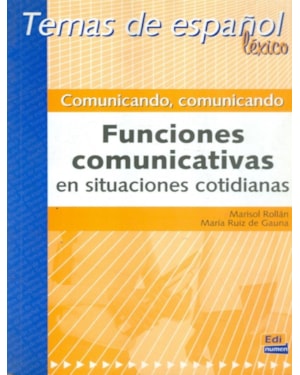 COMUNICANDO, COMUNICANDO - FUNCIONES COMUNICATIVAS EN SITUACIONES COTIDIANAS