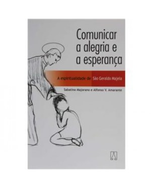COMUNICAR A ALEGRIA E A ESPERANCA