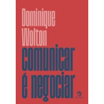 COMUNICAR É NEGOCIAR